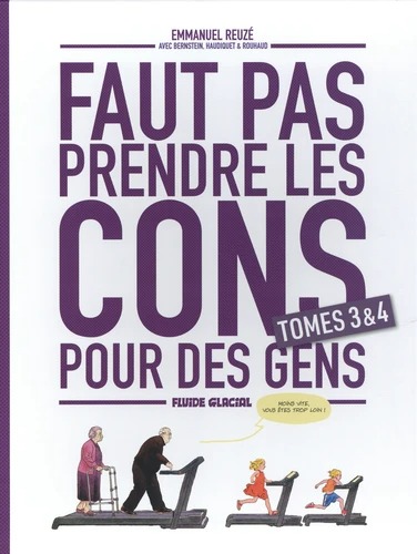 Faut pas prendre les cons pour des gens - Coffret tome 03 et 04