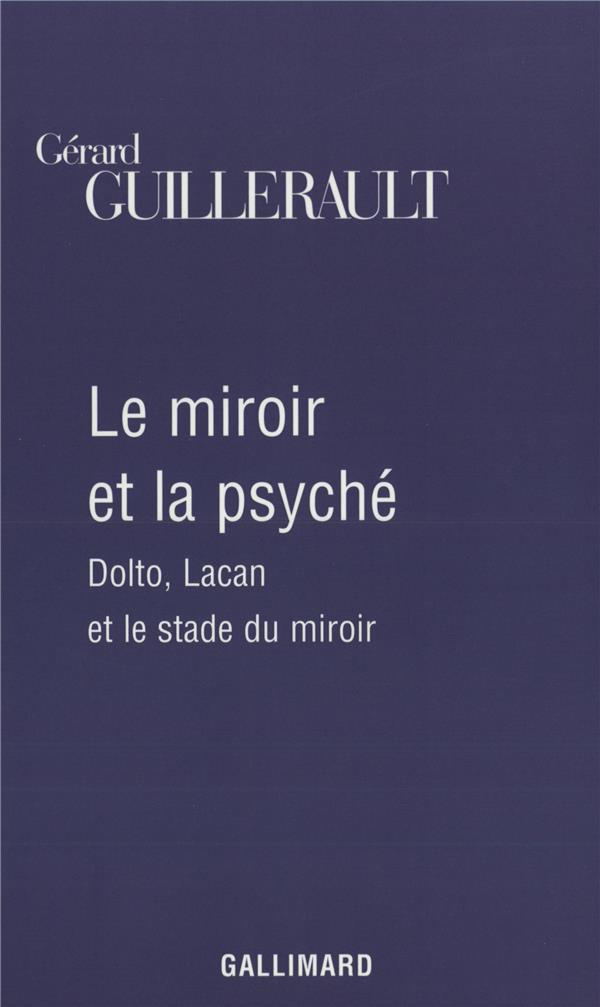 Le miroir et la psyché: Dolto, Lacan et le stade du miroir