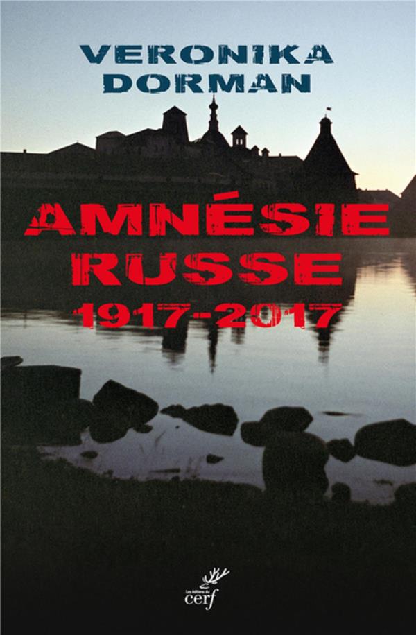 L'amnésie russe. 1917-2017