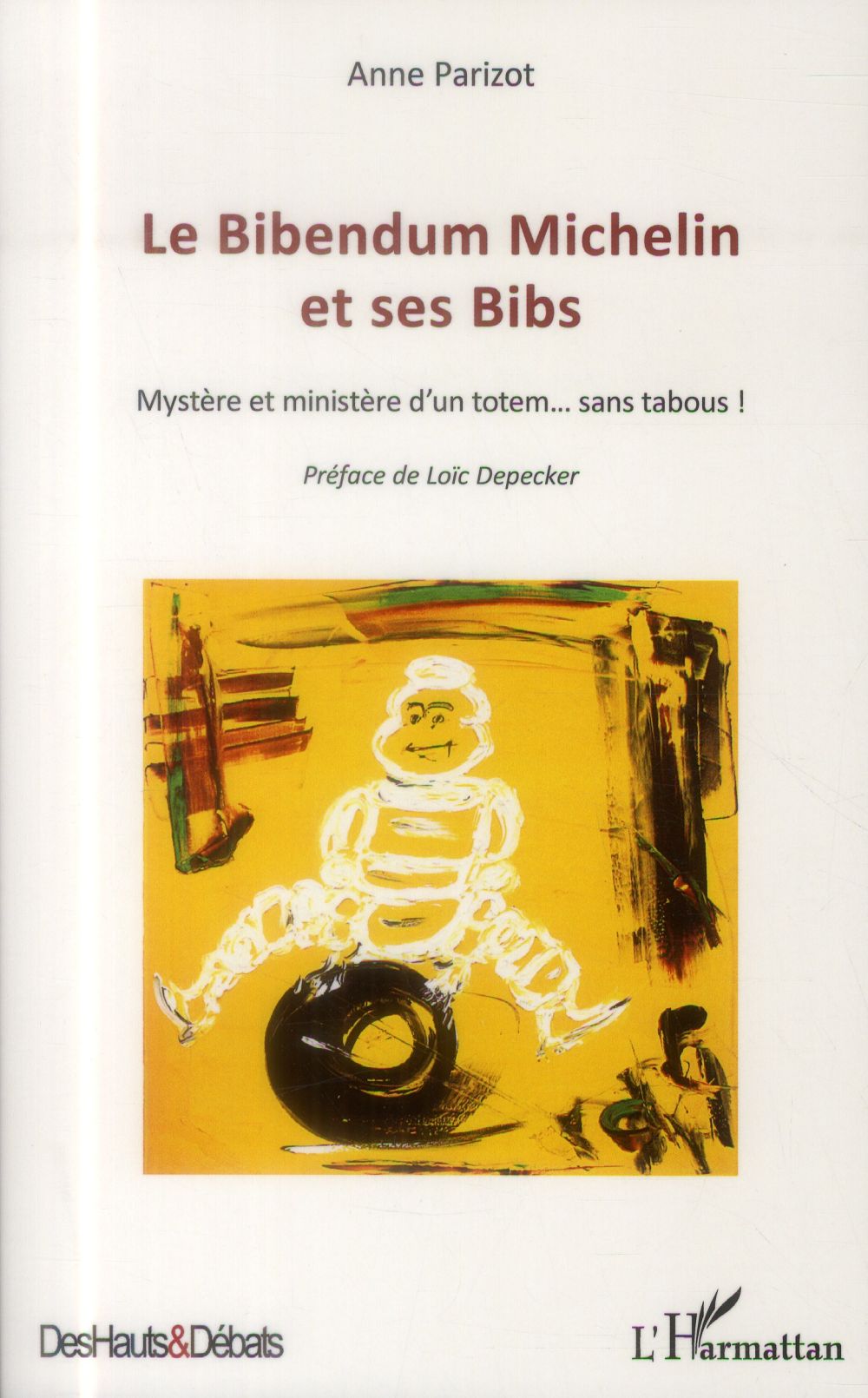 Le Bibendum Michelin et ses Bibs - mystère et ministère d'un totem... sans tabous!