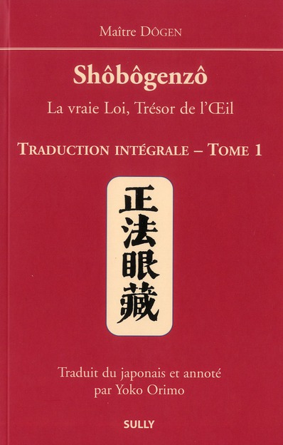 Shobogenzo (tome 1): la vraie loi trésor de l'Oeil