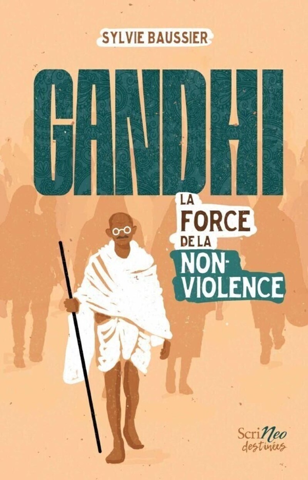 Gandhi: la force de la non-violence