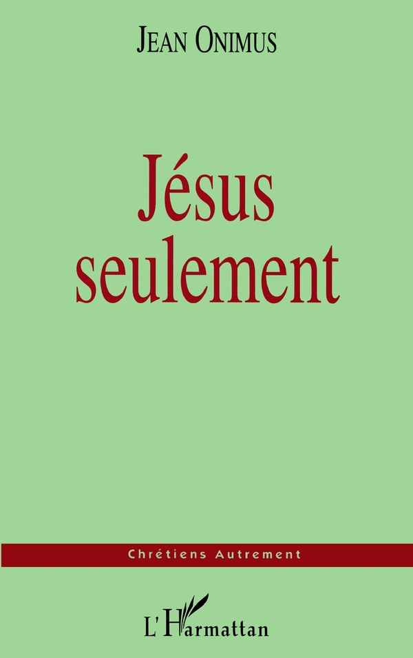 Jésus seulement