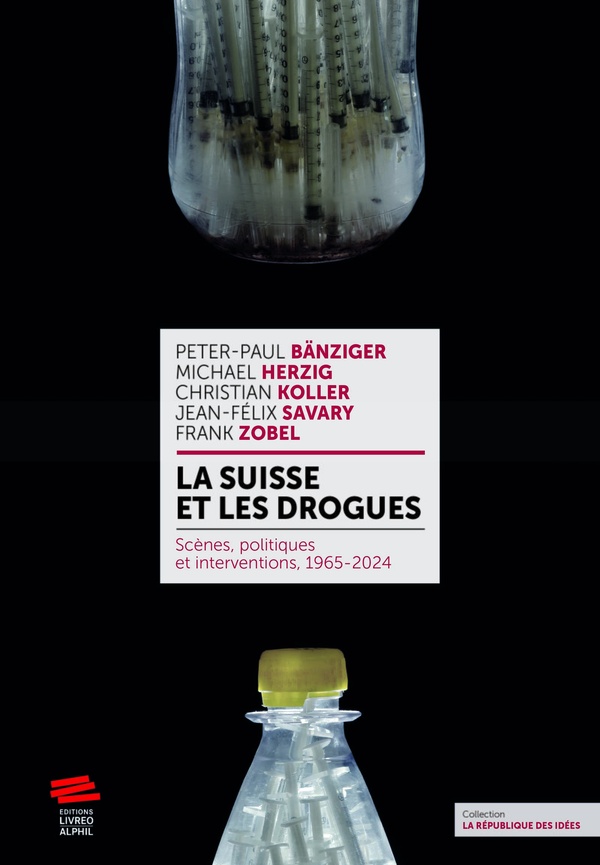 La Suisse et les drogues: scènes, politiques et interventions, 1965-2024
