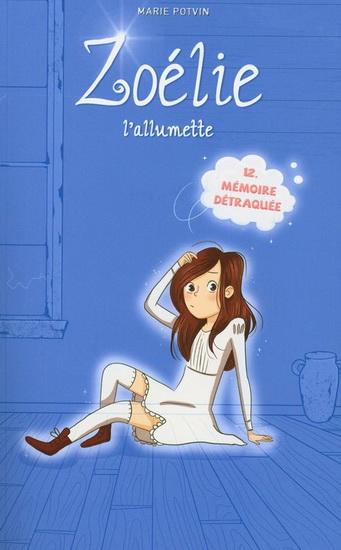 Zoelie l'allumette v 12 memoire detraquee