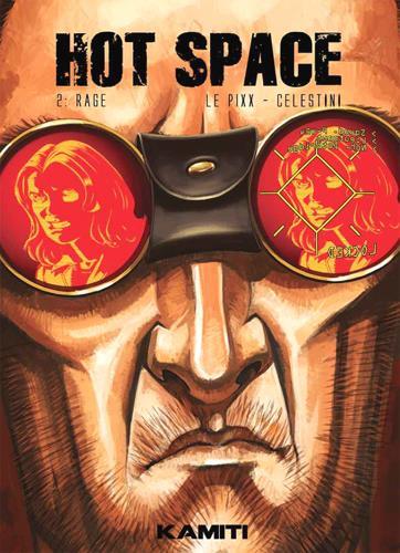 Hot space Tome 2: rage