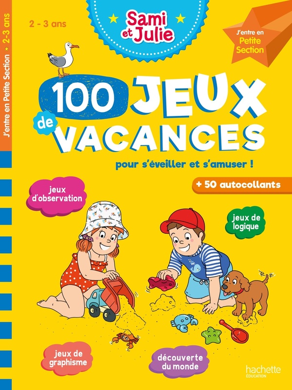 100 Jeux de vacances - Sami et Julie - J'entre en Petite Section - Cahier de vacances 2026