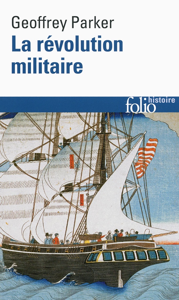 La révolution militaire: la guerre et l'essor de l'Occident, 1500-1800