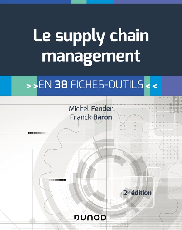 Le supply chain management - 2e éd. - En 38 fiches-outils - En 38 fiches-outils