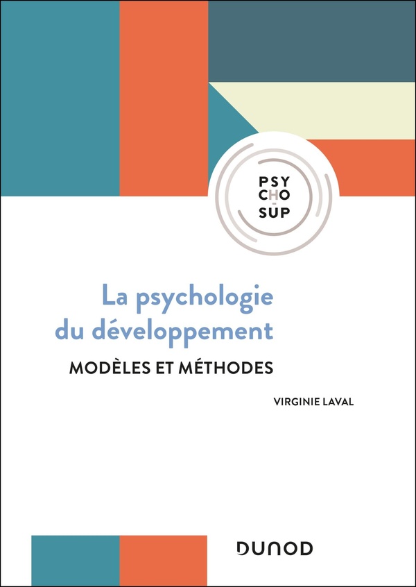 Psychologie du développement - 4e éd. - Modèles et méthodes