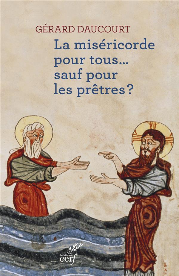 La miséricorde pour tous... sauf pour les prêtres?