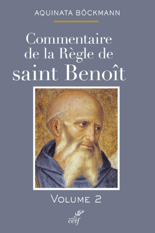 Commentaire de la Règle de saint Benoît. Vol. 2