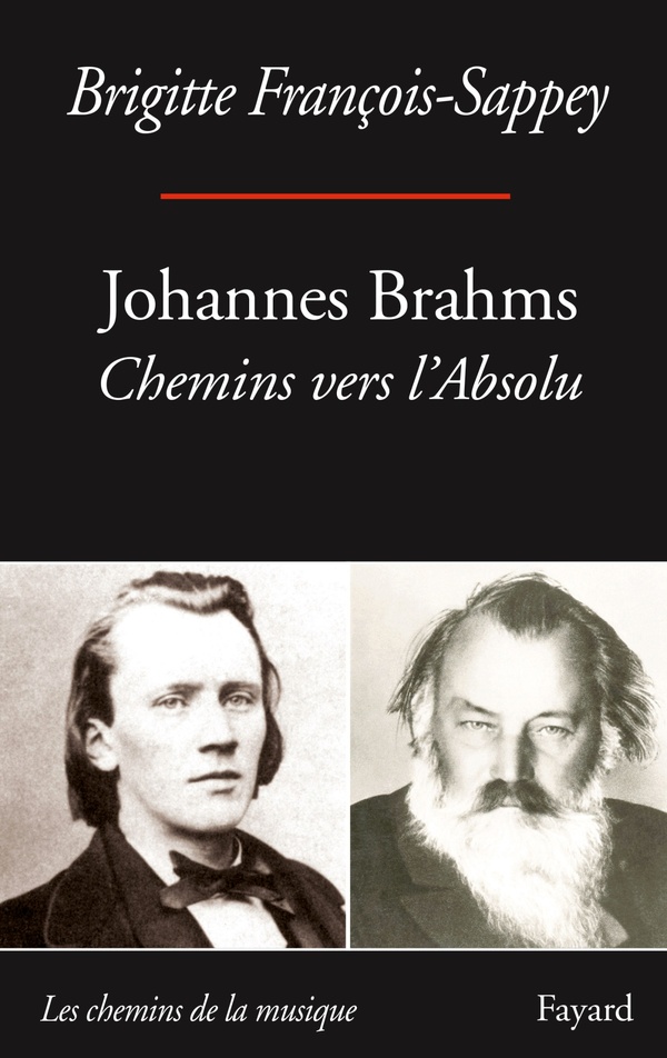 Johannes Brahms: chemins vers l'absolu