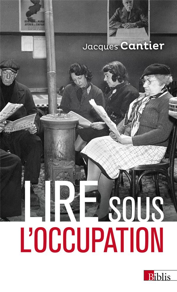 Lire sous l'Occupation: livres, lecteurs, lectures, 1939-1944