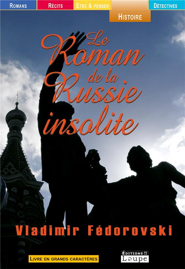 Le roman de la Russie insolite: du Transsibérien à la Volga