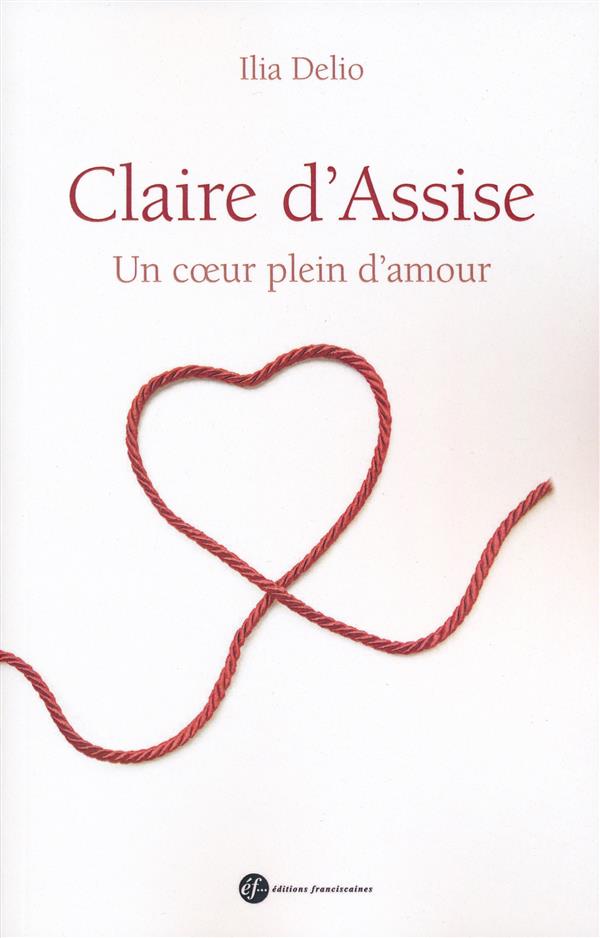 Claire d'Assise: un coeur plein d'amour