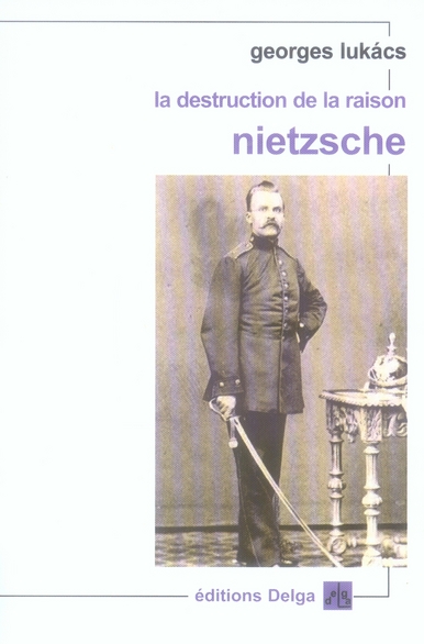 La destruction de la raison - nietzsche