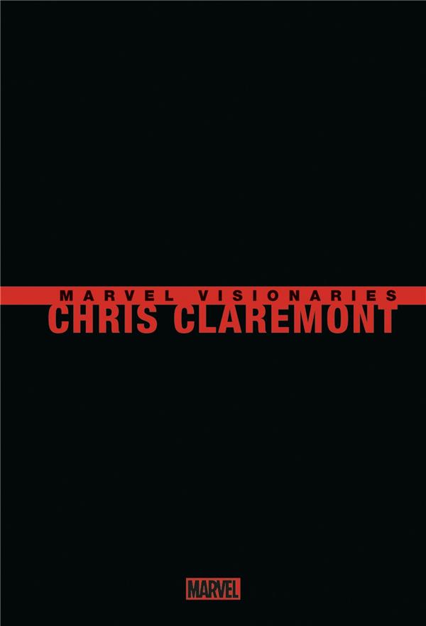Marvel Visionaries: Chris Claremont - COMPTE FERME