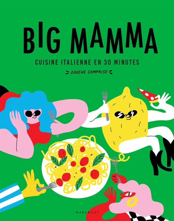 Big Mamma - Cuisine italienne en 30 minutes (douche comprise!)