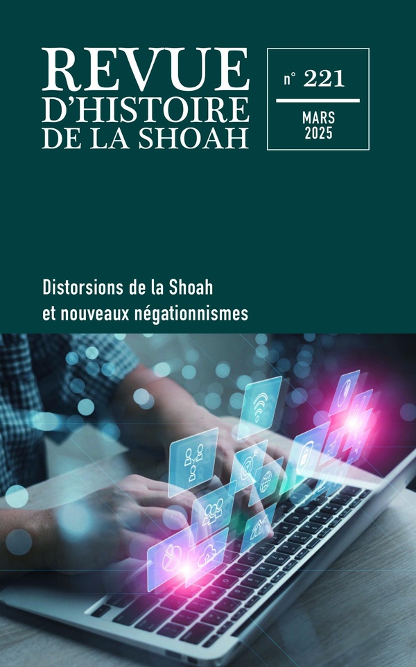 Revue d'histoire de la Shoah n.221: Distorsions de la Shoah et nouveaux négationnismes