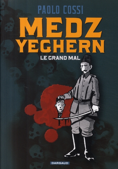 Medz yeghern - le grand mal
