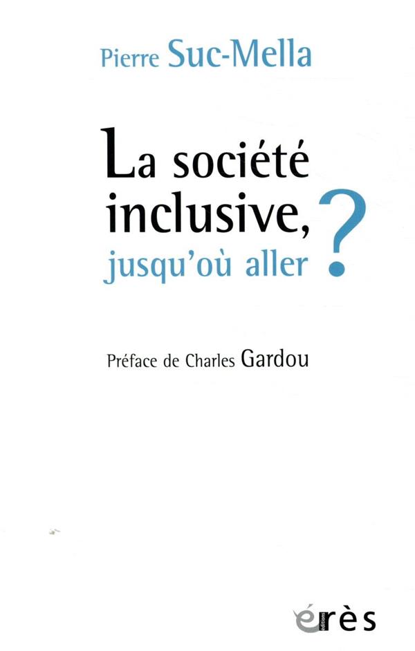 La société inclusive, jusqu'où aller?