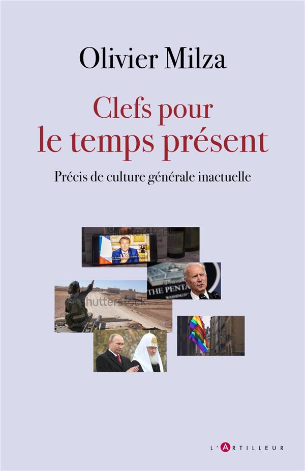 Clefs pour comprendre le temps présent: les racines de l'actualité
