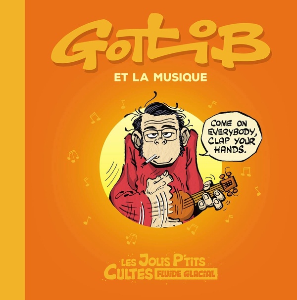 Les Jolis P'tits Cultes - tome 03 - Gotlib et la musique - Gotlib