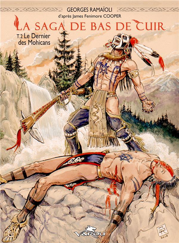 La saga de Bas de Cuir. Vol. 2. Le dernier des Mohicans
