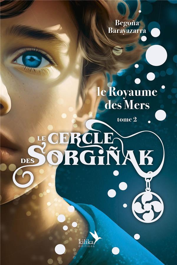 Le Royaume des Mers Tome 2: Le Cercle des Sorginak