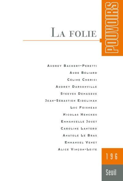 Pouvoirs, n° 196. La folie