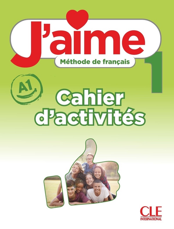 J'aime 1: méthode de français, A1: cahier d'activités