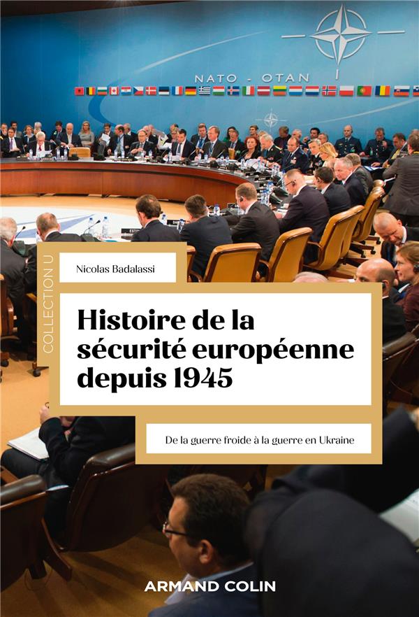 Histoire de la sécurité européenne depuis 1945: de la guerre froide à la guerre en Ukraine