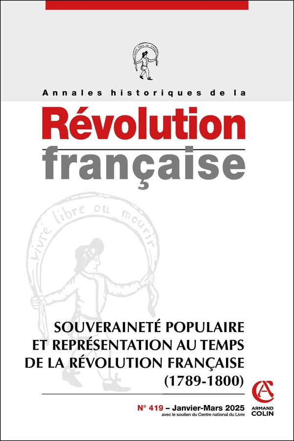Annales historiques de la Révolution française Nº419 1/2025 - Souveraineté populaire et représentation au temps de la Révolution française (1789-1800)