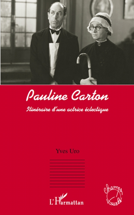 Pauline Carton - itinéraire d'une actrice éclectique