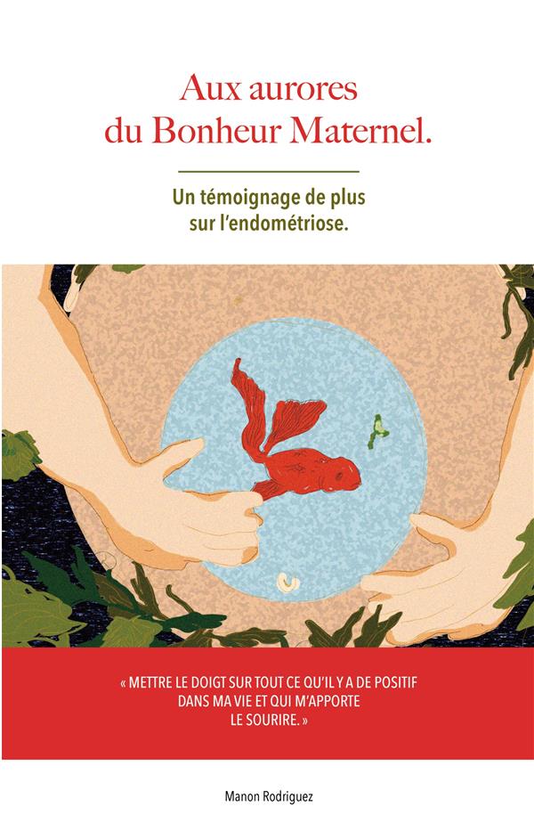 Aux aurores du bonheur maternel - un témoignage de plus sur l'endométriose