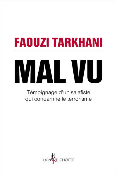Mal vu: témoignage d'un salafiste qui condamne le terrorisme