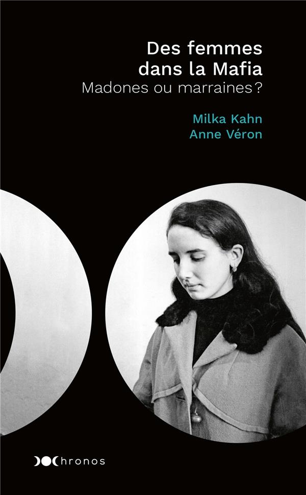 Des femmes dans la mafia: madones ou marraines?