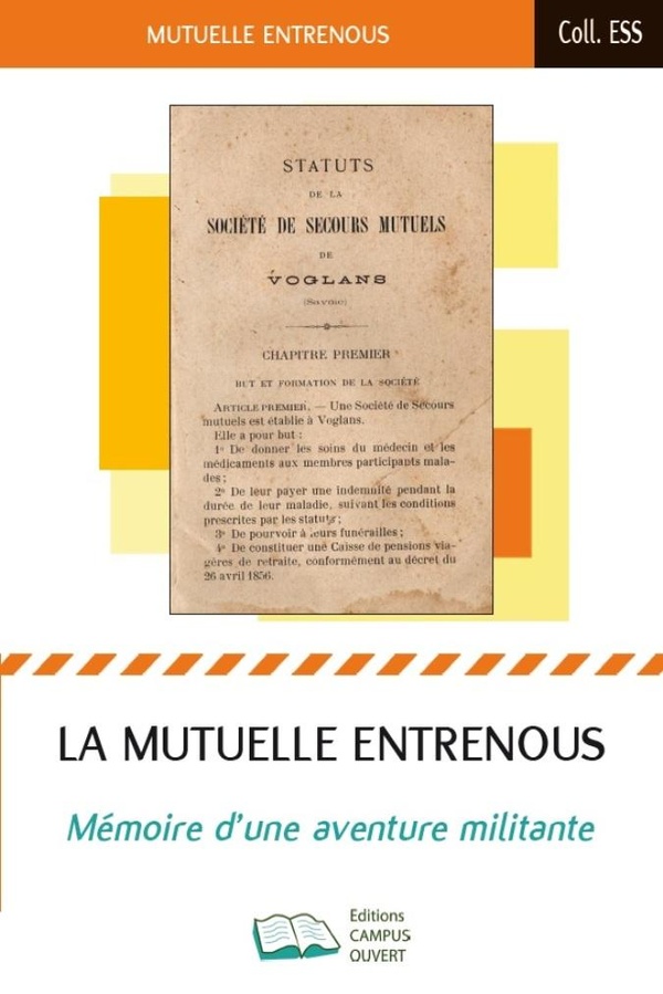 LA MUTUELLE ENTRENOUS: MEMOIRE D'UNE AVENTURE MILITANTE