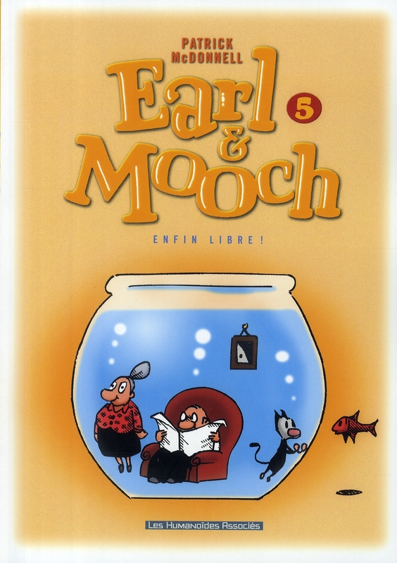 Earl et Mooch t.5 - enfin libre!