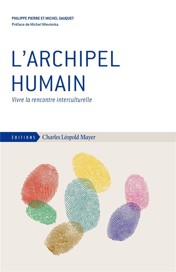 L'archipel humain: vivre la rencontre interculturelle
