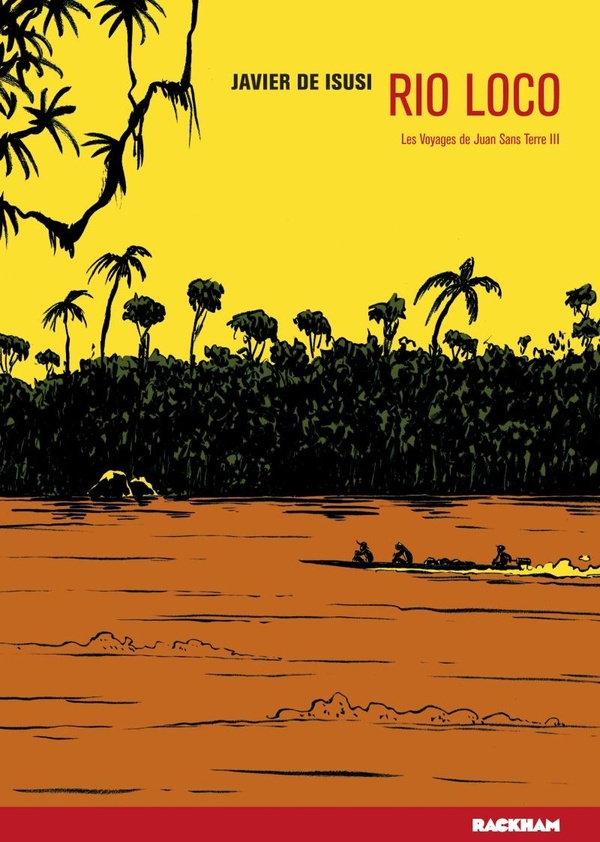 Les voyages de Juan sans terre Tome 3 - Rio loco