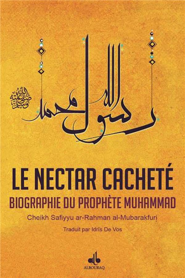 Le nectar cacheté: biographie du prophète Muhammad