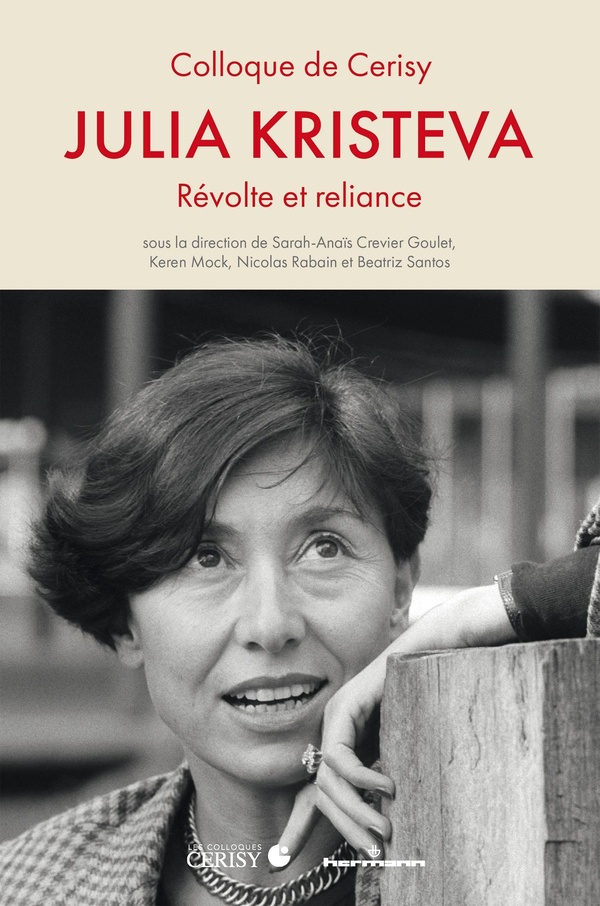Julia Kristeva: révolte et reliance