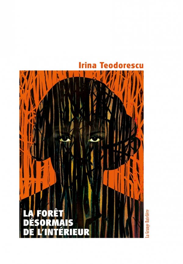 La Forêt, désormais, de l'intérieur
