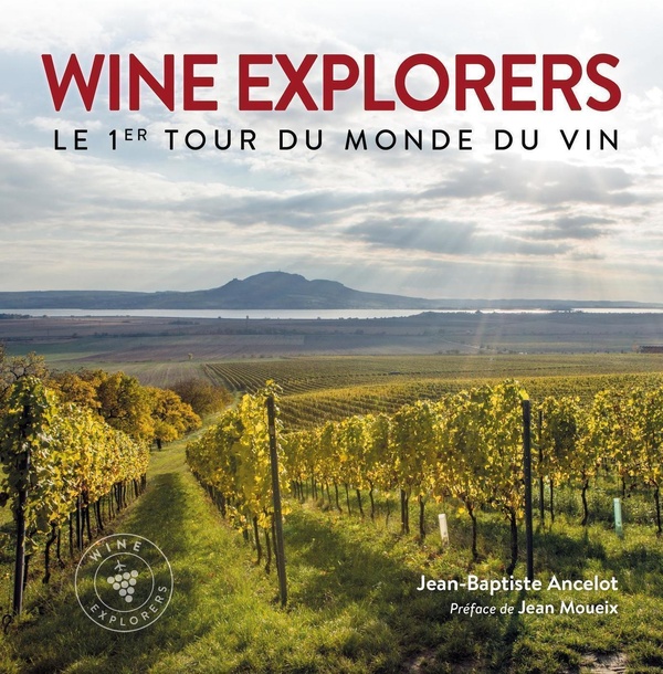Wine explorers: le 1er tour du monde du vin