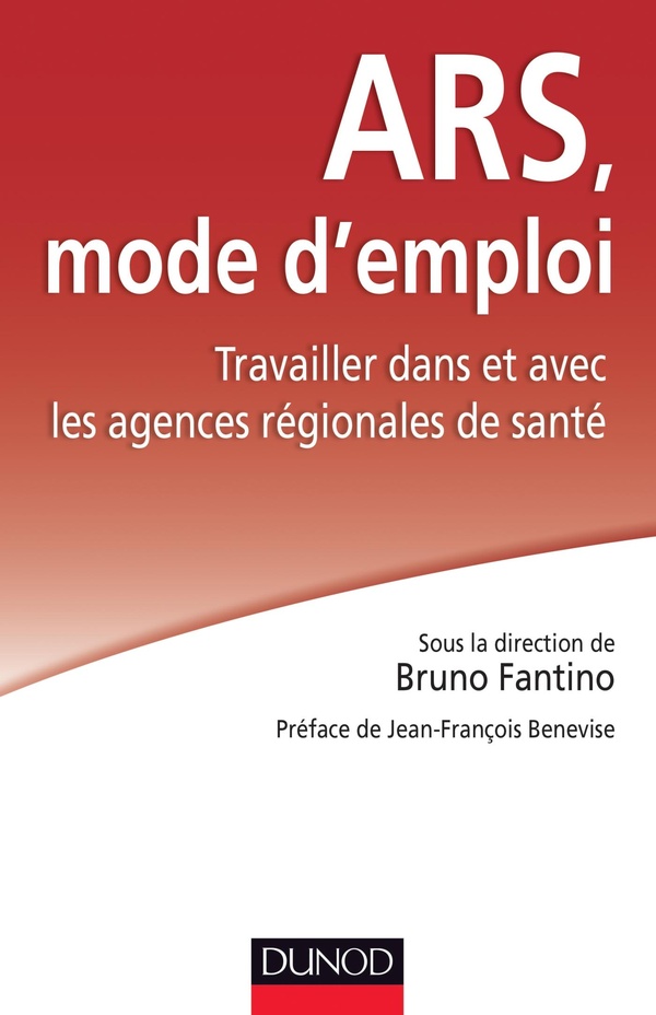 ARS: mode d'emploi - Travailler dans et avec les Agences régionales de santé