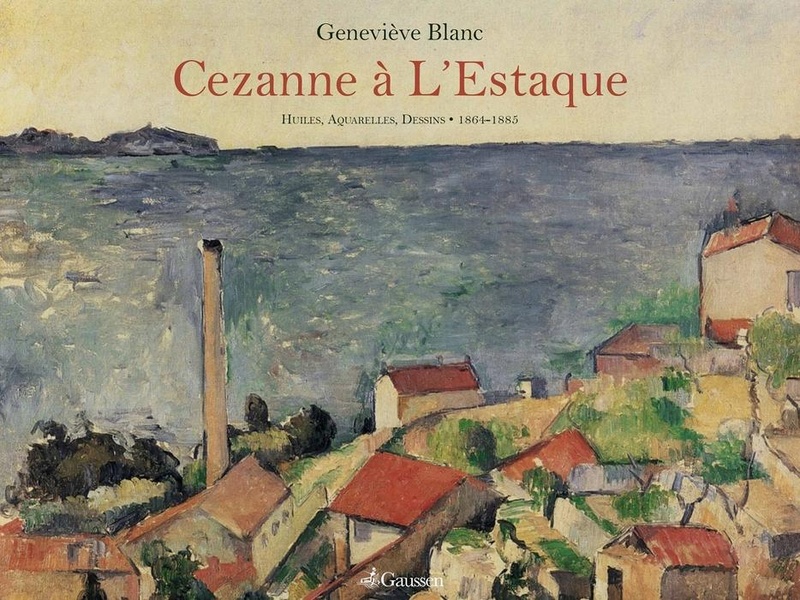 L'oeuvre de Cézanne à l'Estaque