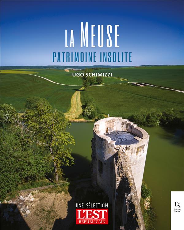 La Meuse: patrimoine insolite