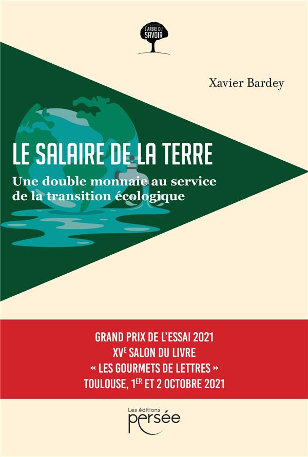 Le salaire de la Terre: Une double monnaie au service de la transition écologique